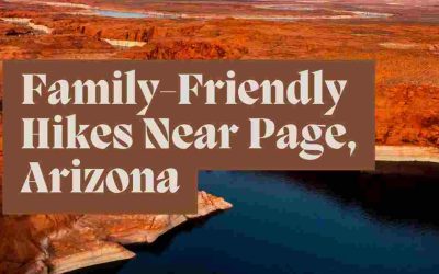 Family-Friendly Hikes Near Page, Arizona