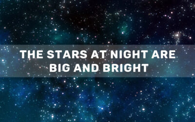 The Stars at Night Are Big and Bright